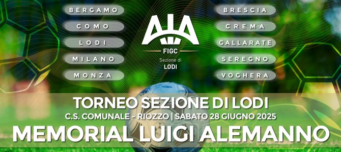 Torneo AIA Lodi – Memorial Luigi Alemanno Torneo AIA Lodi – Memorial Luigi Alemanno